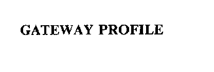 GATEWAY PROFILE