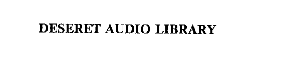 DESERET AUDIO LIBRARY