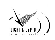 LIGHT & DEPTH DIGITAL ARTISTRY
