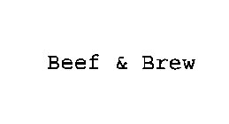 BEEF & BREW
