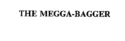 THE MEGGA-BAGGER