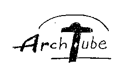 ARCH TUBE