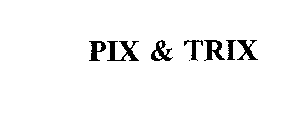 PIX & TRIX
