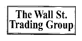 THE WALL ST TRADING GROUP