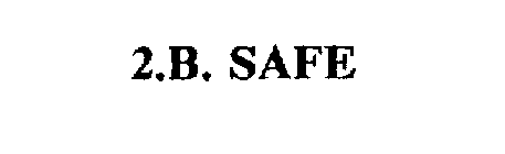 2.B. SAFE