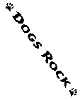 DOGS ROCK