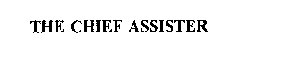 THE CHIEF ASSISTER