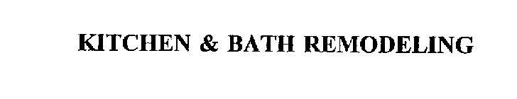 KITCHEN & BATH REMODELING