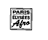 PARIS ELYSEES AFRO