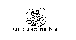 CHILDREN OF THE NIGHT