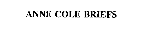 ANNE COLE BRIEFS