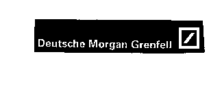 DEUTSCHE MORGAN GRENFELL