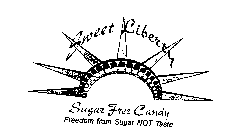 SWEET LIBERTY SUGAR FREE CANDY FREEDOM FROM SUGAR NOT TASTE