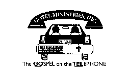 GOTEL MINISTRIES, INC. I JESUS I'M GOING TO HEAVEN, WANNA COME ALONG? CALL 1-800-252-LORD THE GOSPEL ON THE TELEPHONE
