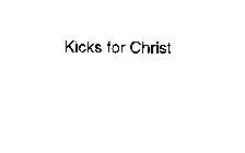 KICKS FOR CHRIST