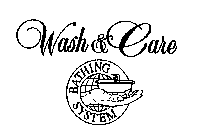 WASH & CARE BATHING SYSTEM