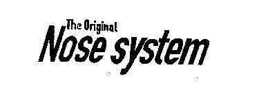 THE ORIGINAL NOSE SYSTEM