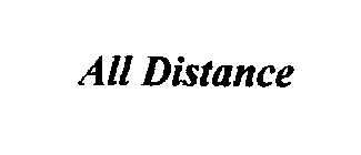 ALL DISTANCE