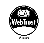 CA WEBTRUST CLICK HERE