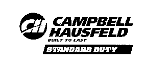 CH CAMPBELL HAUSFELD BUILT TO LAST STANDARD DUTY