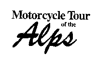 MOTORCYCLE TOUR OF THE ALPS