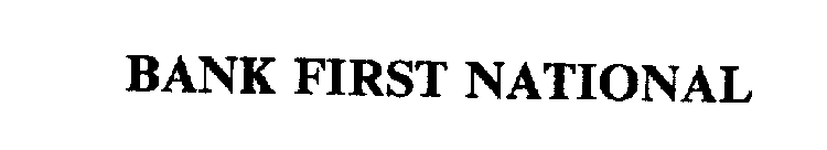 BANK FIRST NATIONAL
