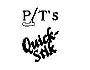 P T'S QUICK STIK