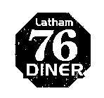 LATHAM 76 DINER