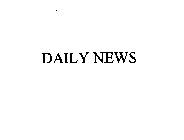 DAILY NEWS