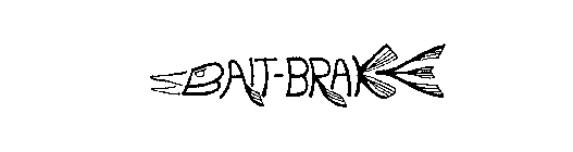 BAIT-BRAKE