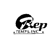 REP TEMPS, INC.