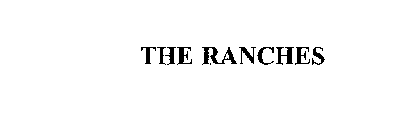THE RANCHES