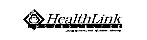 HEALTHLINK INCORPORATED LINKING HEALTHCARE WITH INFORMATION TECHNOLOGY
