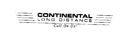 CONTINENTAL LONG DISTANCE CALL ON US!