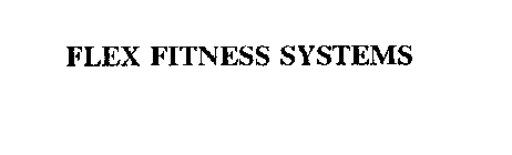 FLEX FITNESS SYSTEMS
