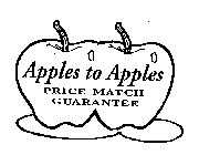 APPLES TO APPLES PRICE MATCH GUARANTEE