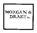 MORGAN & DRAKE CO.