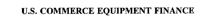 U.S. COMMERCE EQUIPMENT FINANCE