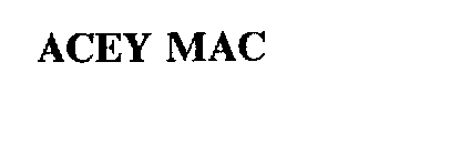 ACEY MAC