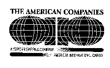 THE AMERICAN COMPANIES AMERICAN SHIPPING COMPANY AMERICAN INTERNATIONAL CARGO