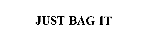 JUST BAG IT