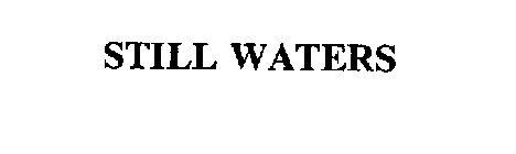 STILL WATERS