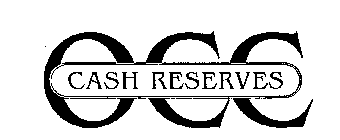 OCC CASH RESERVES