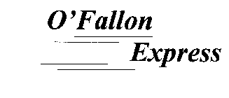 O'FALLON EXPRESS
