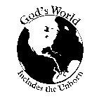 GOD'S WORLD INCLUDES THE UNBORN