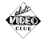 ADULT VIDEO CLUB