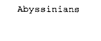 ABYSSINIANS