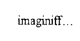 IMAGINIFF...