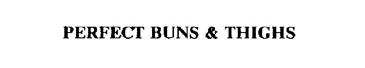 PERFECT BUNS & THIGHS