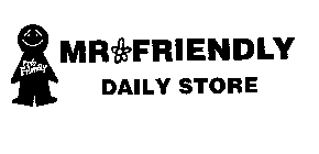 MR FRIENDLY DAILY STORE